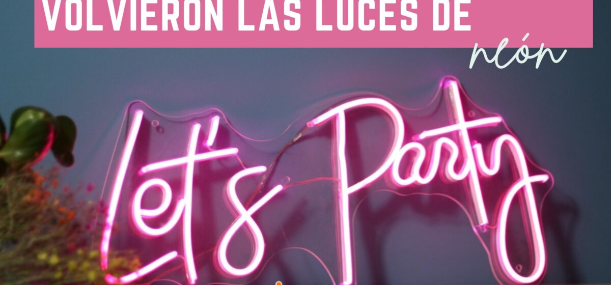 Luces de Neón: una Tendencia Muy Pop 