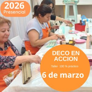 DECORACIÓN EN ACCION -100 % Práctico - presencial