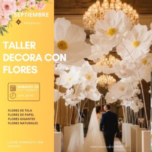 TALLER DECORA CON FLORES - presencial